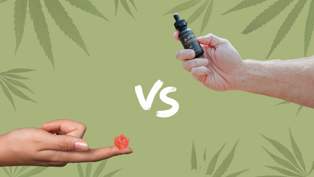 CBD Edibles vs. CBD Oil: Understanding the Pros and Cons of Each